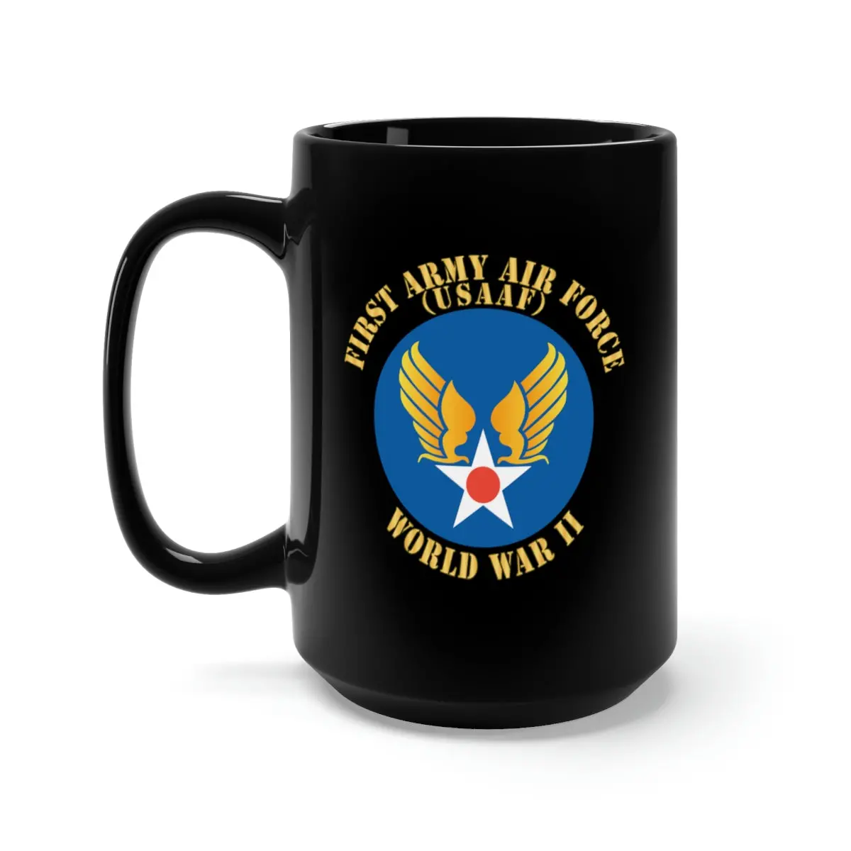 Black Mug 15Oz - Ssi - Aaf - 1St Army Air Force - Wwii - Usaaf X 300 1