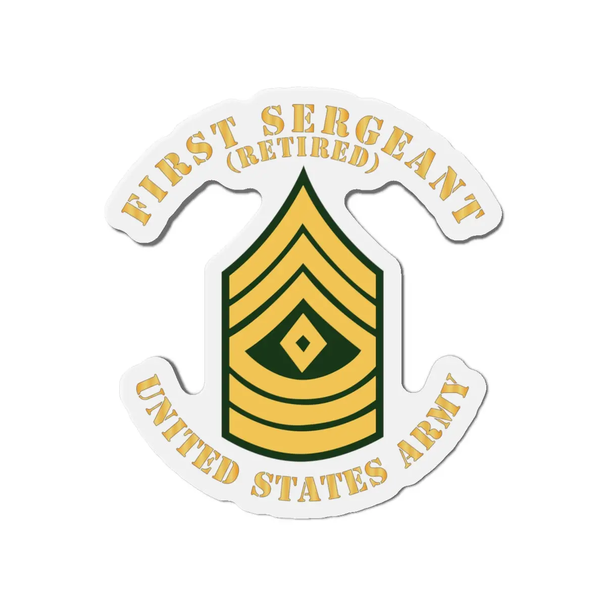 Die-Cut Magnets -Ssi -Army - First Sergeant - 1Sg - Retired - Flat X 300 2