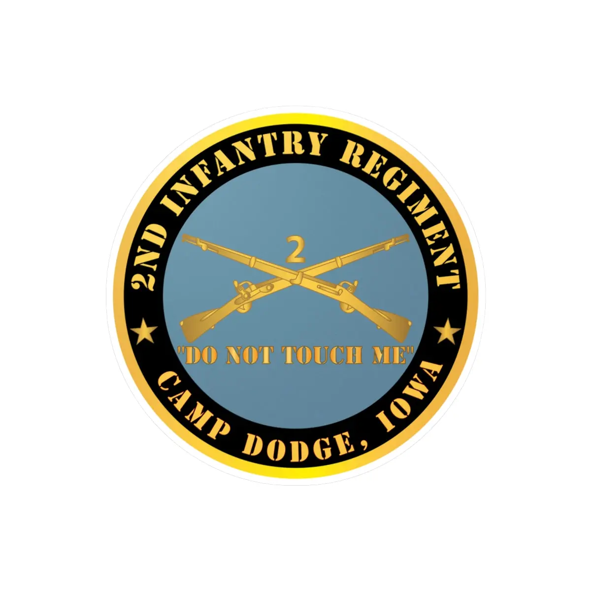 Kiss-Cut Vinyl Decals - Army - 2Nd  Infantry Regiment Branch - Do Not Touch Me -  Camp Dodge, Iowa  X 300 1