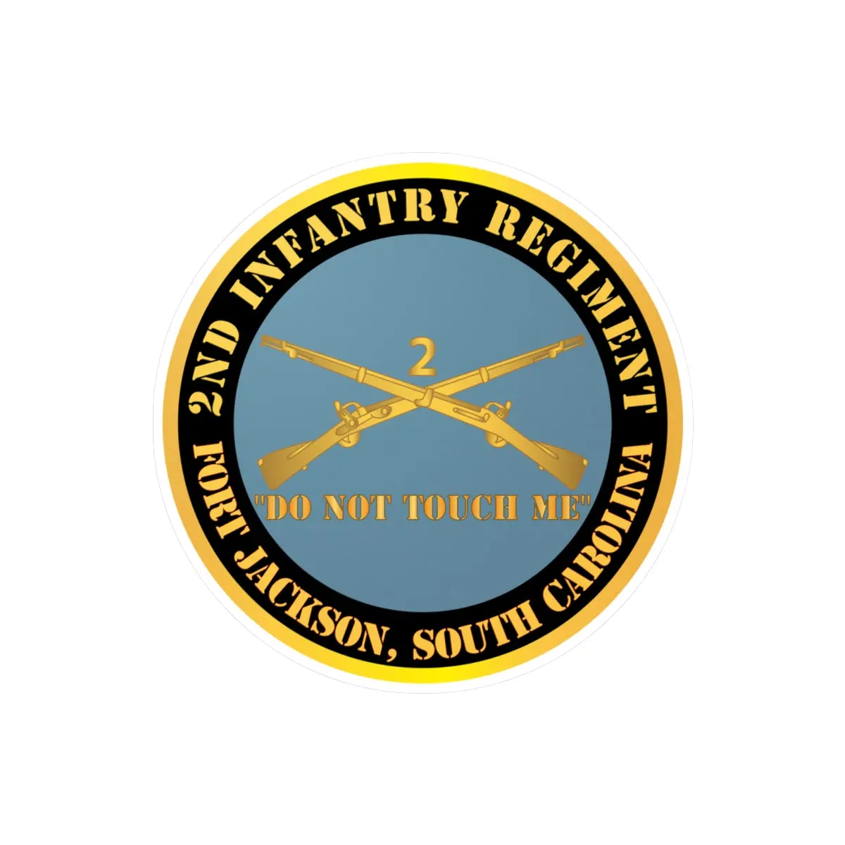 Kiss-Cut Vinyl Decals - Army - 2Nd  Infantry Regiment Branch - Do Not Touch Me - Fort Jackson, Sc X 300 1