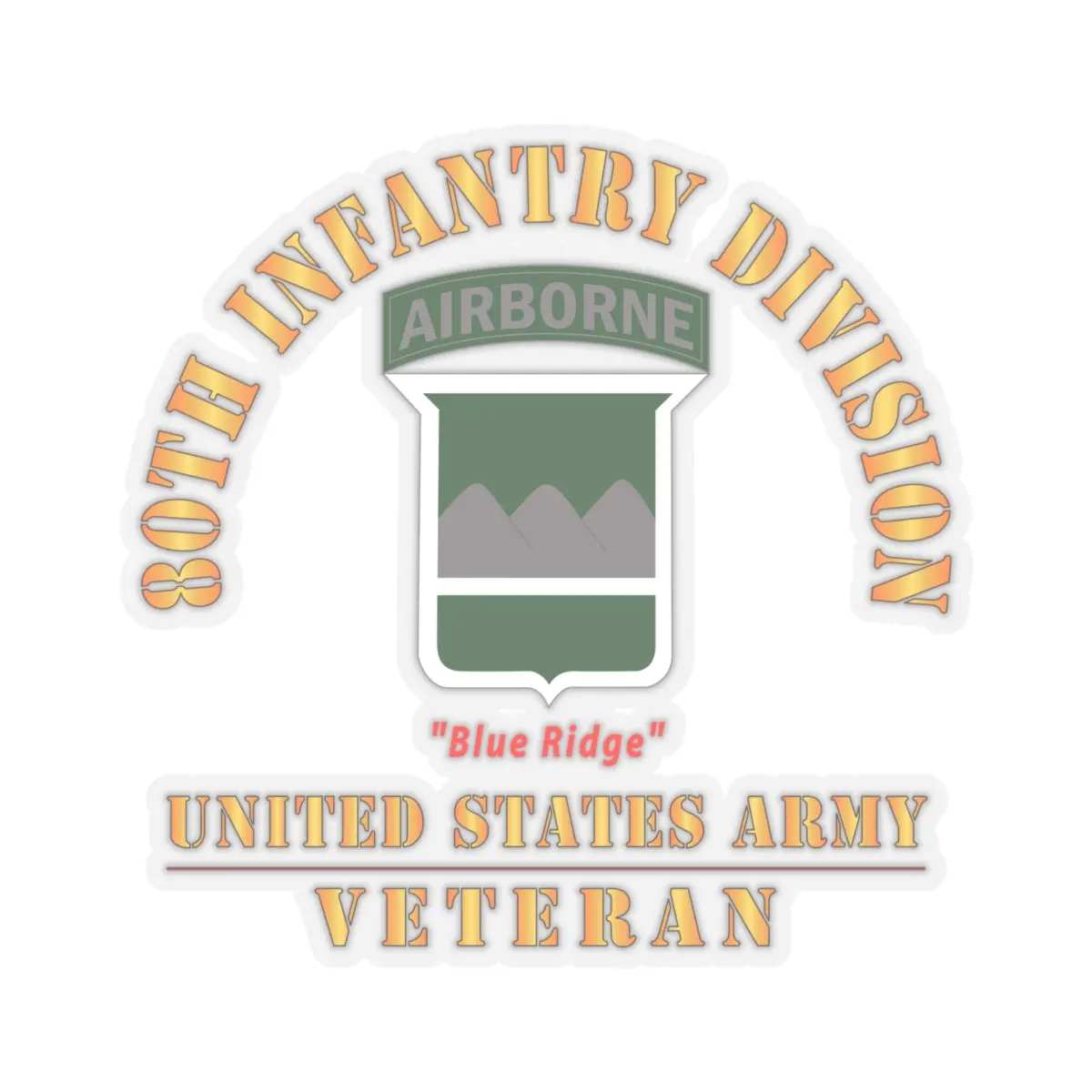 Kiss-Cut Stickers - Army - Ssi - 80Th Infantry Division W Airborne Tab - Blue Ridge - Us Army Veteran X 300 2