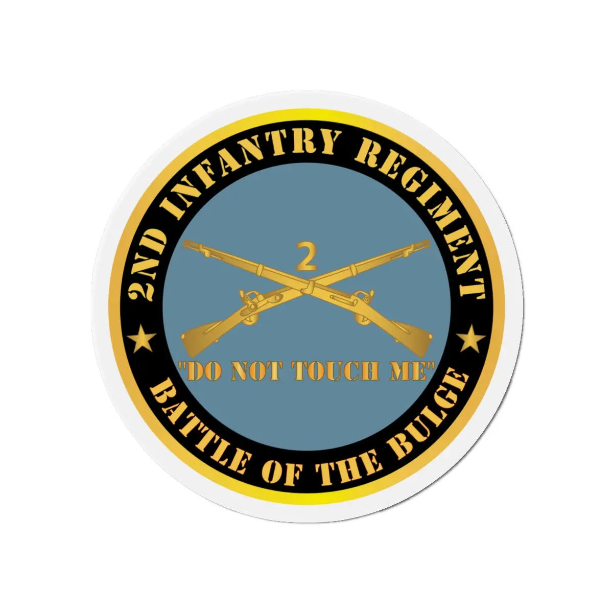 Die-Cut Magnets -Army - 2Nd Infantry Regiment Branch - Do Not Touch Me - Battle Of The Bulge X 300 2