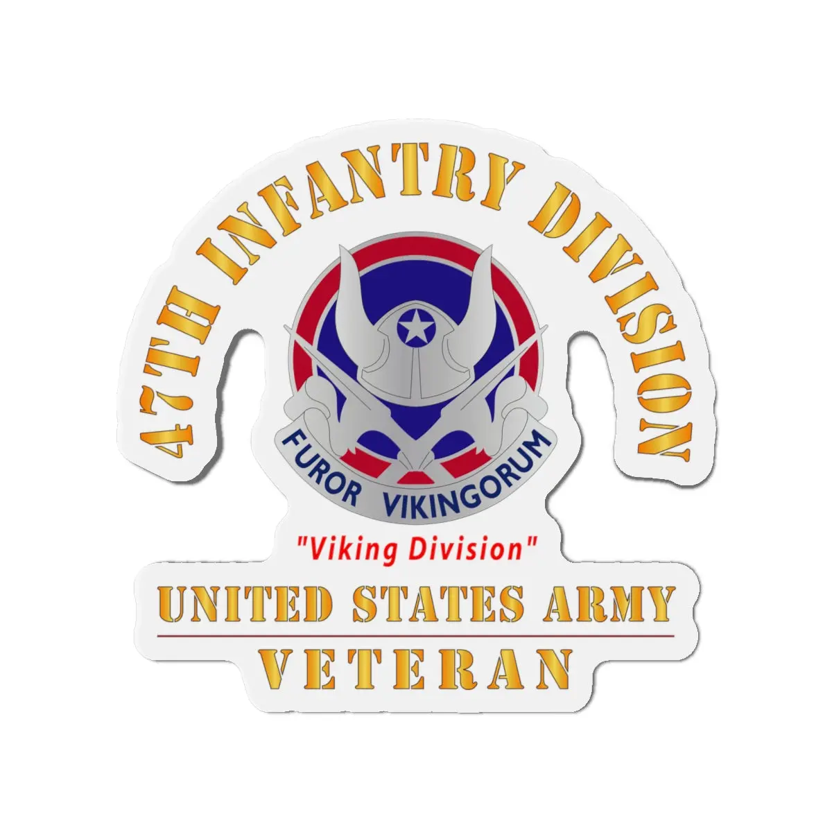 Die-Cut Magnets - Army - Dui - 47Th Infantry Division - Viking Division - Us Army Veteran X 300 1