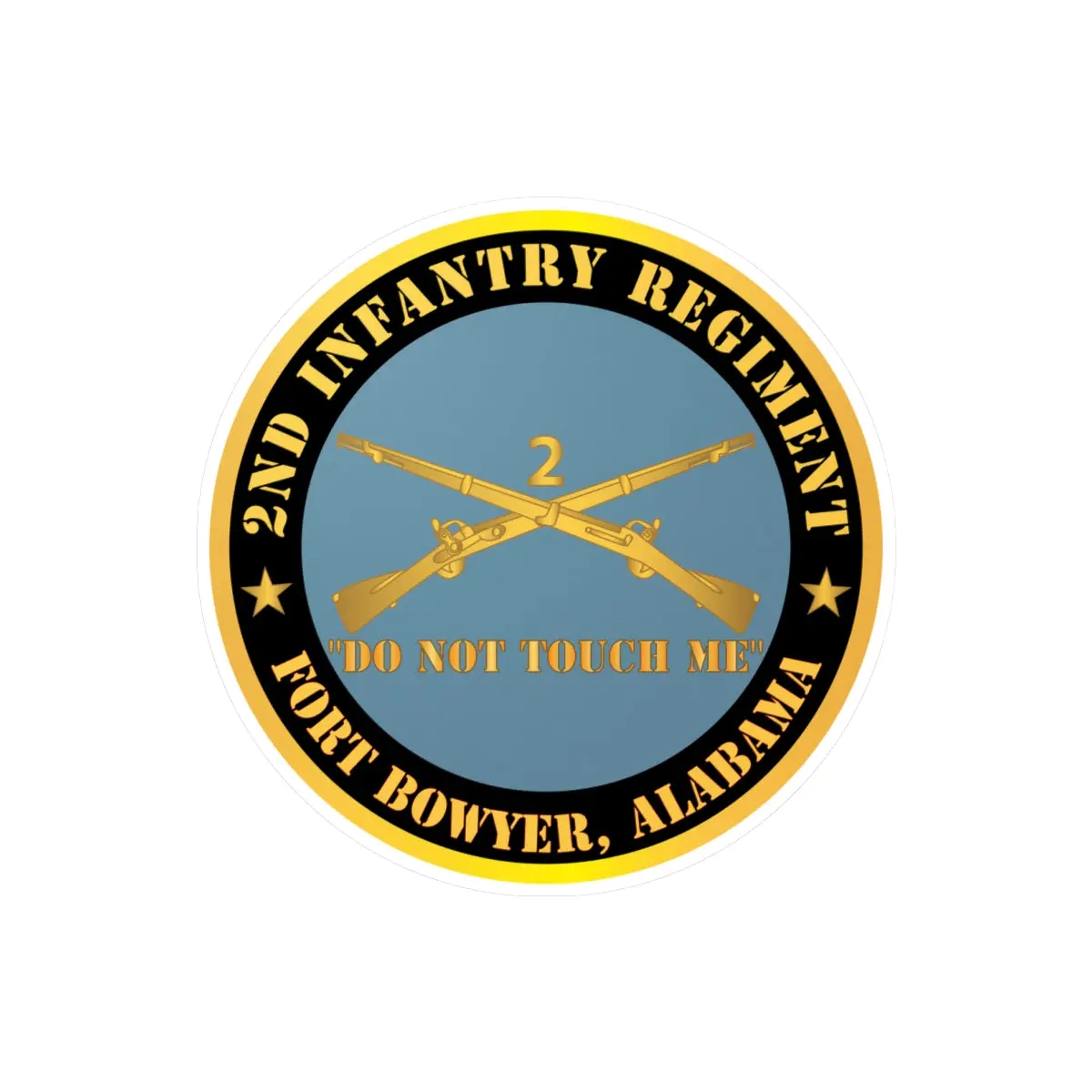 Kiss-Cut Vinyl Decals - Army - 2Nd  Infantry Regiment Branch - Do Not Touch Me - Fort Bowyer, Alabama X 300 1
