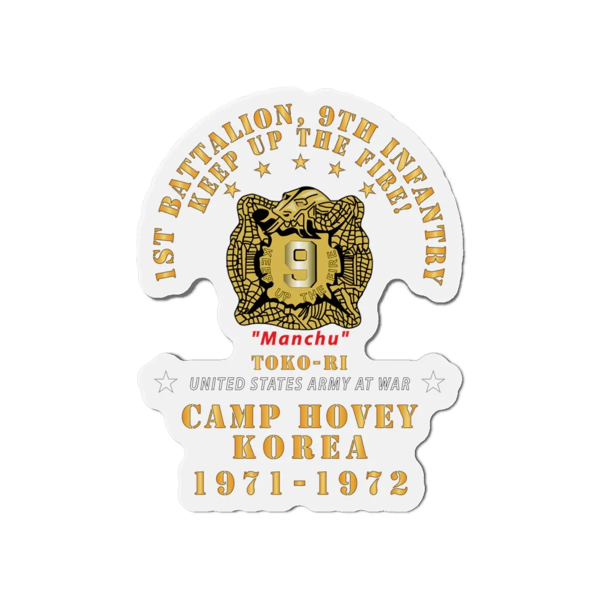 Die-Cut Magnets - Army - 1St Battalion, 9Th Infantry - Manchus - Keep Up The Fire - Camp Hovey Korea - Toko-Ri X 300 1