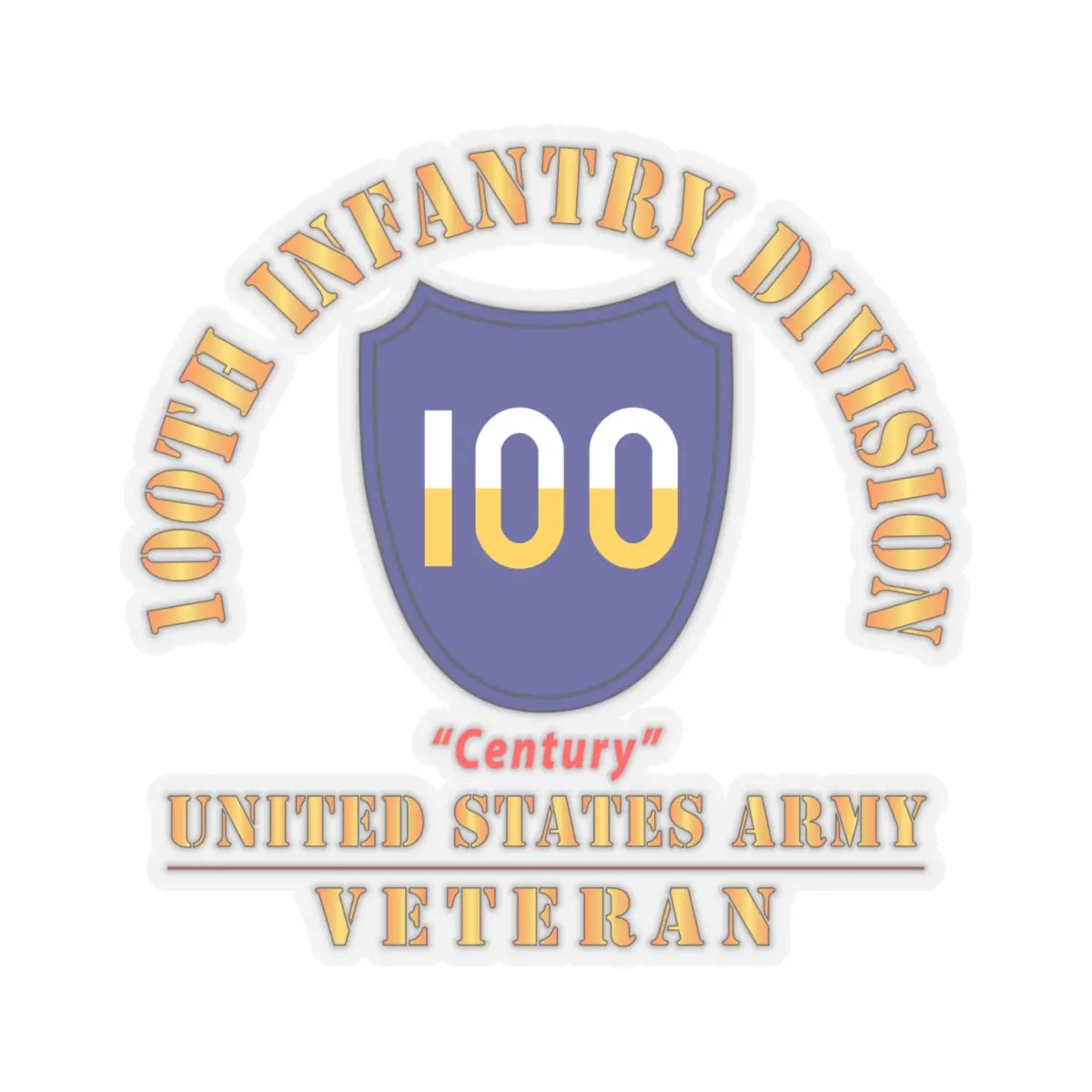 Kiss-Cut Stickers - Army - Ssi - 100Th Division - Century - Us Army Veteran X 300 2