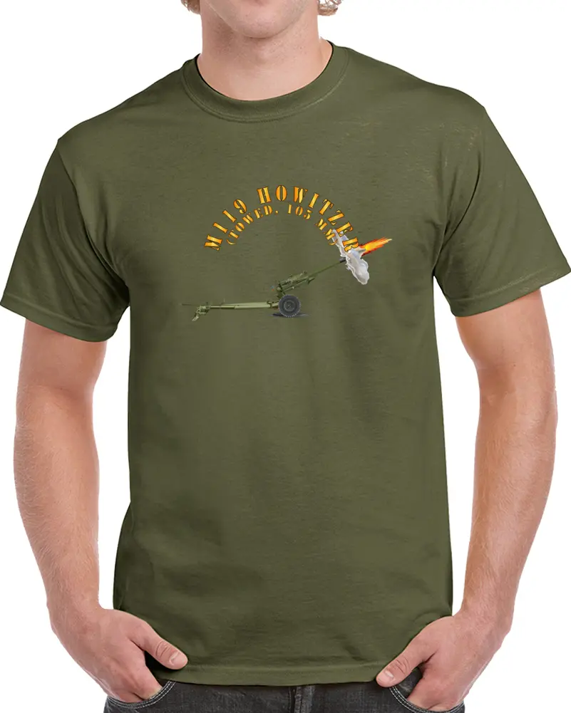 Army - M119 Howitzer - Firing - Towed, 105Mm Classic T Shirt 3