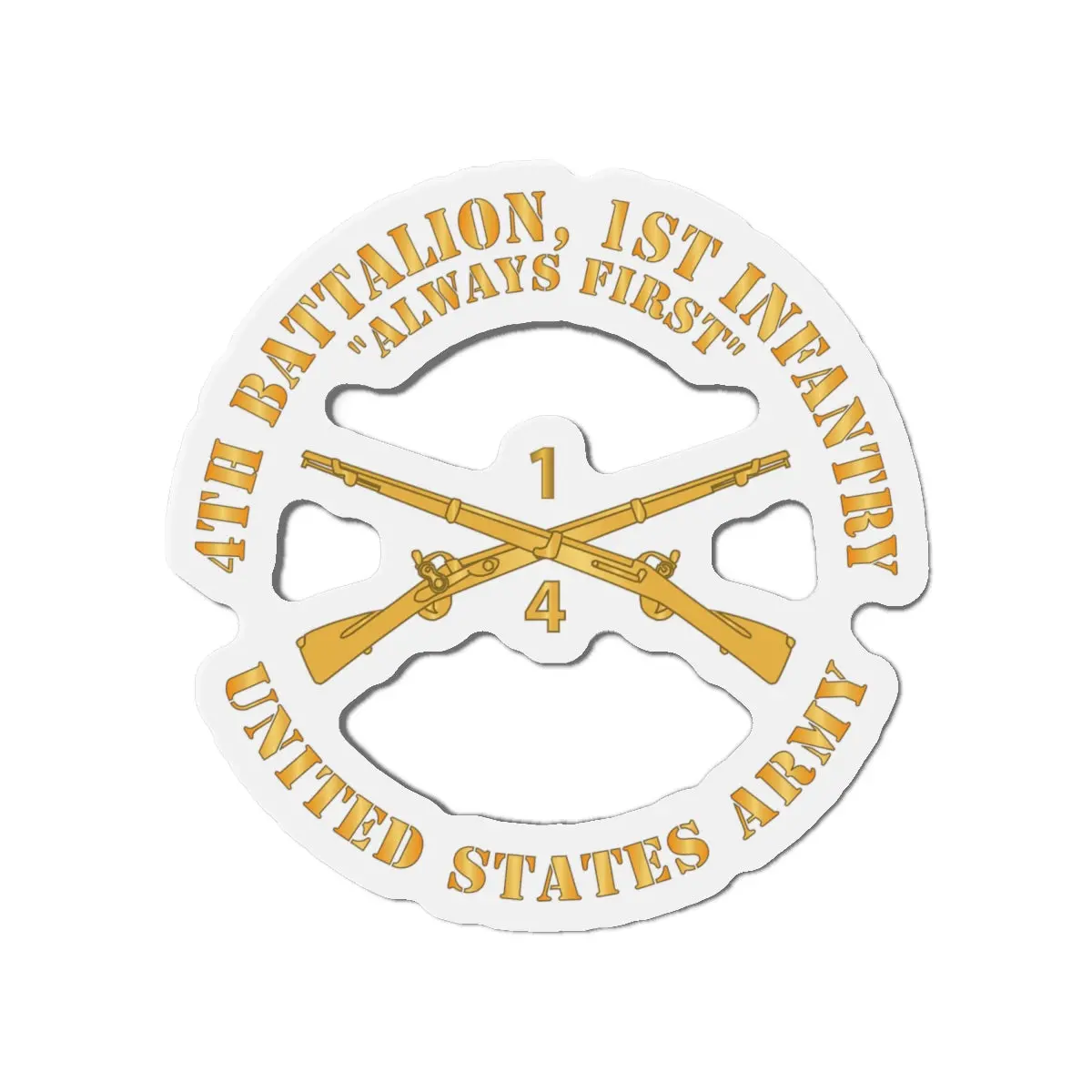 Die-Cut Magnets -Ssi -Army - 4Th Battalion, 1St Infantry Regiment Branch - Always First - Us Army X 300 2