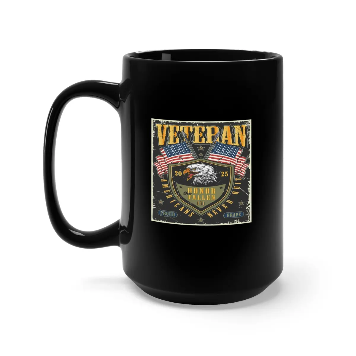 Black Mug 15Oz - Army - Veterans - Honor The Fallen - Americans Never Quit - 2025 X 300 1