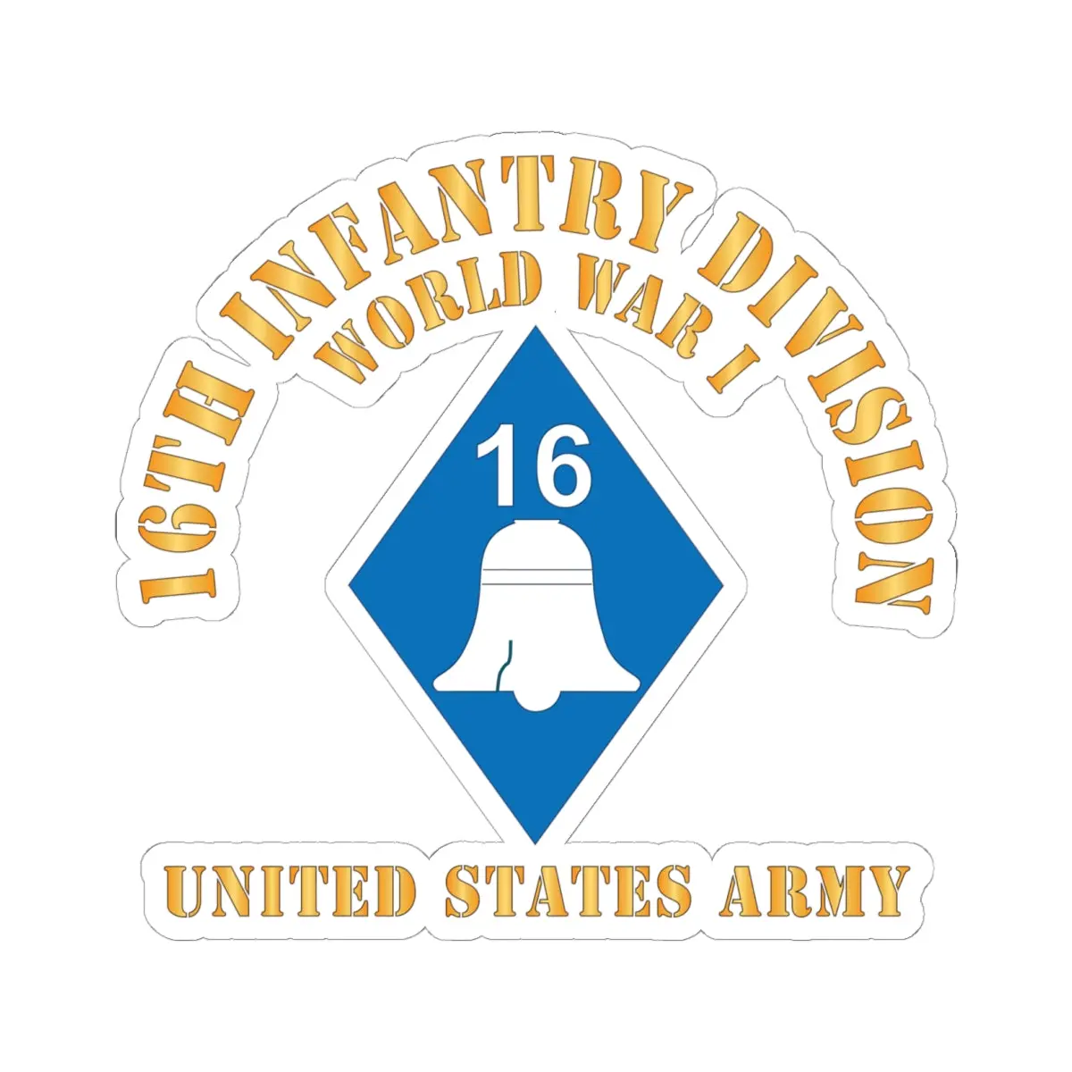 Kiss - Cut Stickers - Army - Ssi - 16Th Infantry Division  - Wwi - Us Army X 300 1