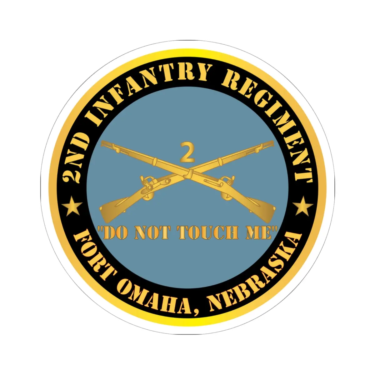 Kiss - Cut Stickers - Army - 2Nd  Infantry Regiment Branch - Do Not Touch Me - Fort Omaha,  Ne X 300 1