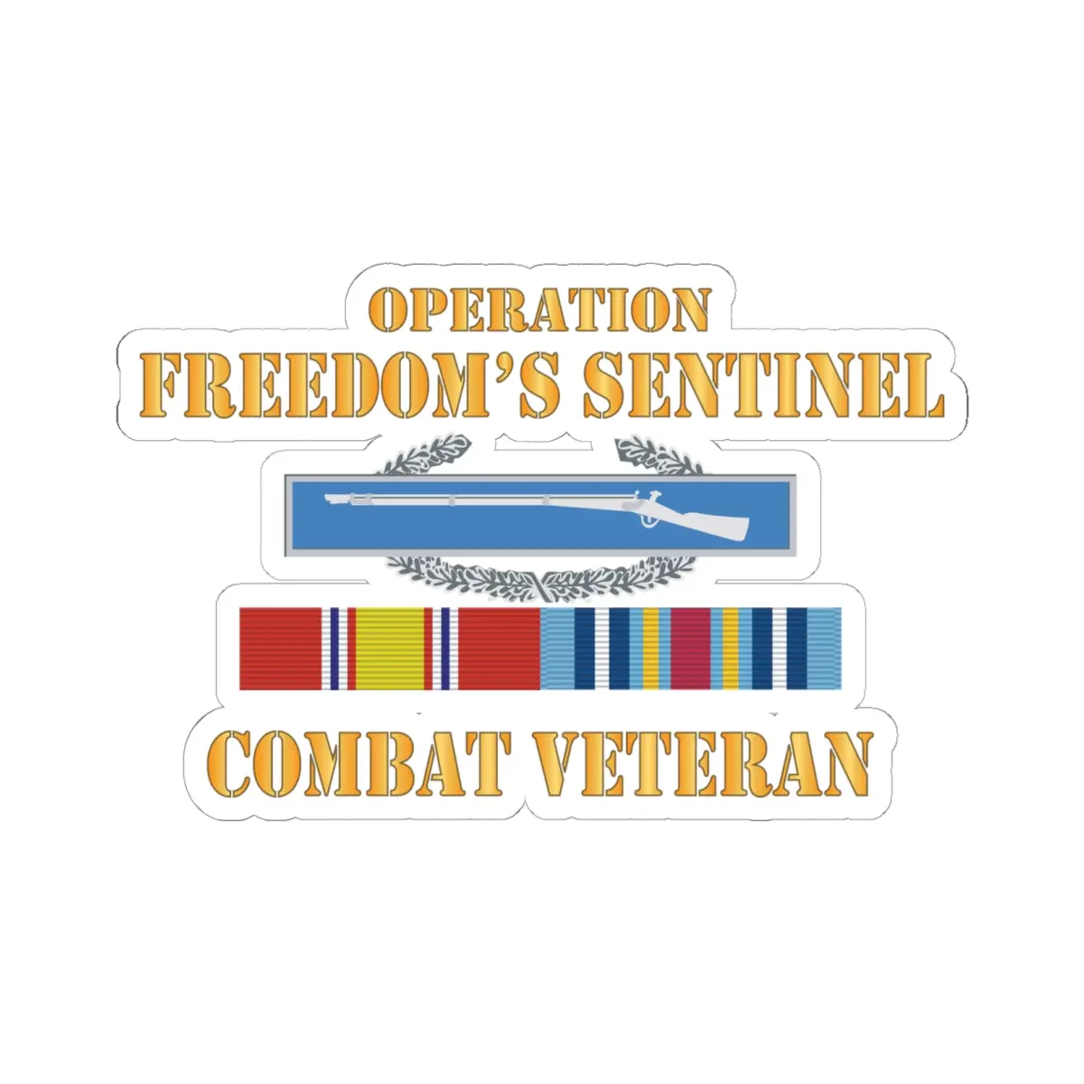 Kiss - Cut Stickers - Army -  Operation Freedoms Sentinel (Ofs) Svc Bar  W Cib - Combat Veteran X 300 1