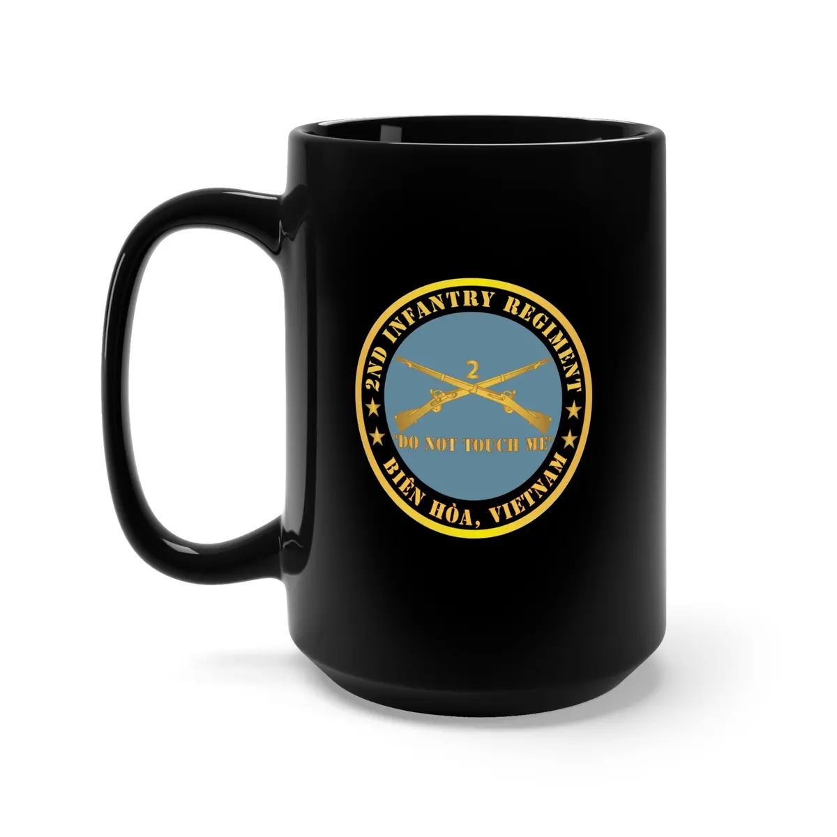 Black Mug 15Oz - Army - 2Nd  Infantry Regiment Branch - Do Not Touch Me - Bien Hoa, Vietnam X 300 1