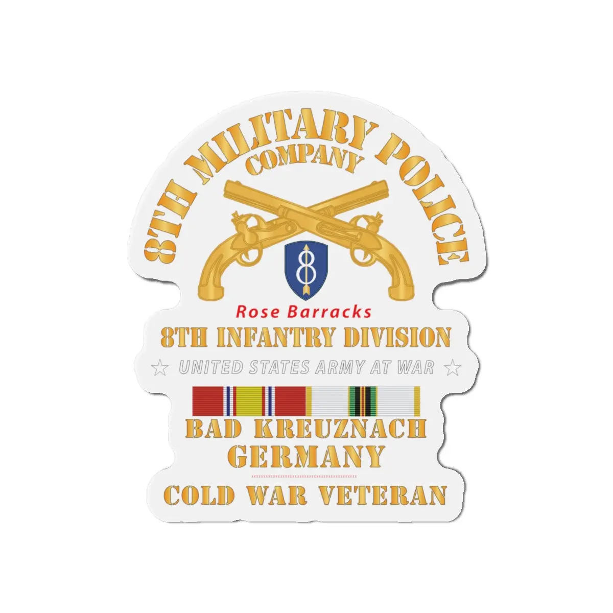 Die-Cut Magnets - Army - 8Th Mp Company - 8Th Id - Bad Kreuznach Germany - Cold War Veteran W Cold Svc X 300 1