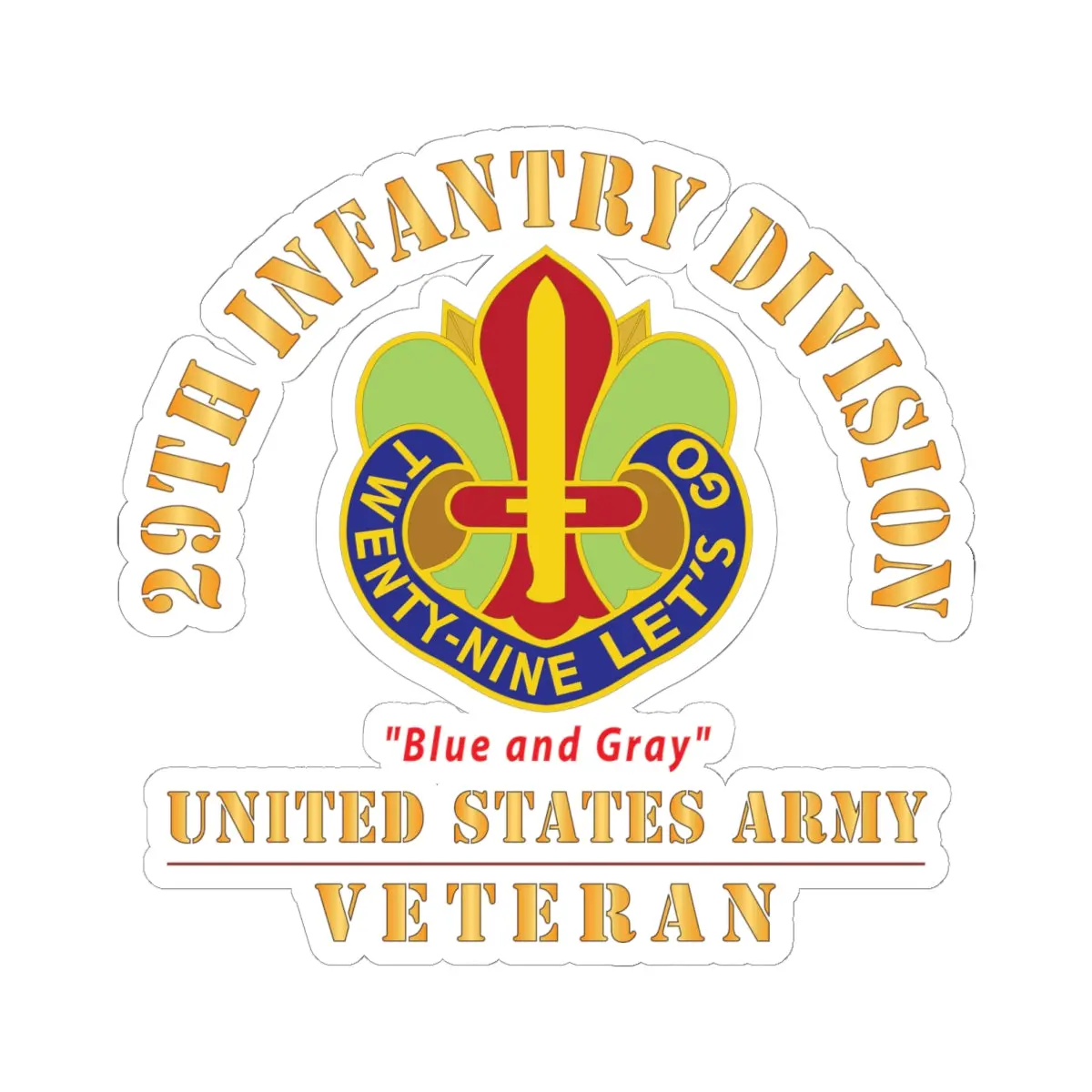 Kiss - Cut Stickers - Army - Dui - 29Th Infantry Division - Blue And Gray - Us Army Veteran X 300 1