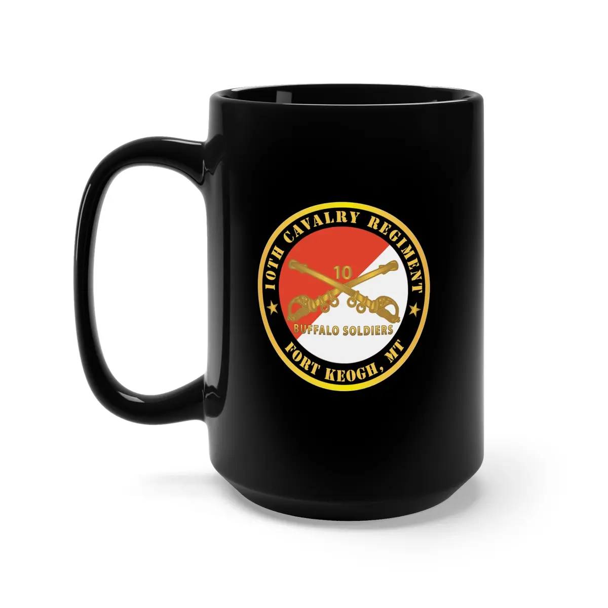 Black Mug 15Oz - Army - 10Th Cavalry Regiment - Fort Keogh,  Mt - Buffalo Soldiers W Cav Branch 1