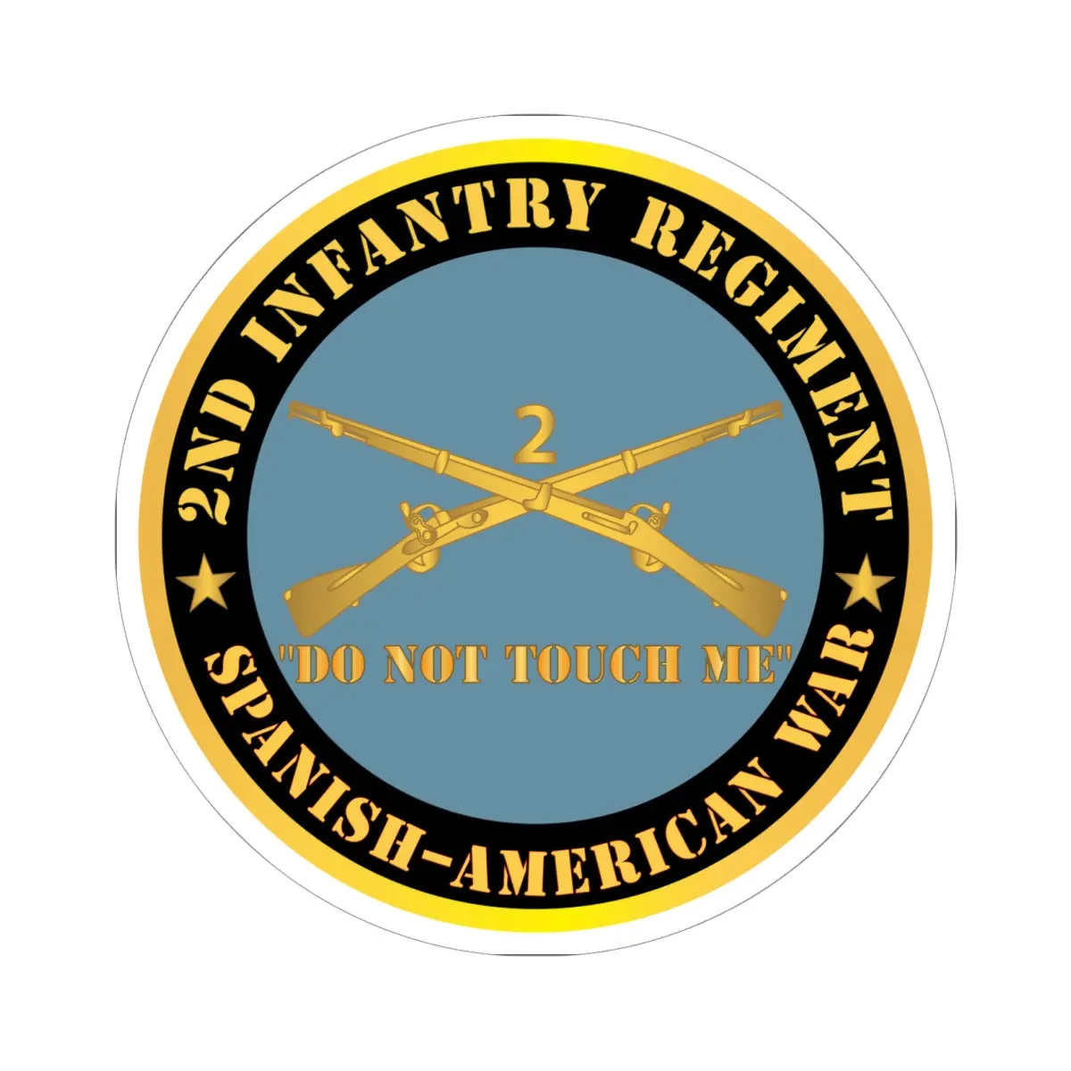 Kiss - Cut Stickers - Army - 2Nd  Infantry Regiment Branch - Do Not Touch Me -  Spanish-American War X 300 1