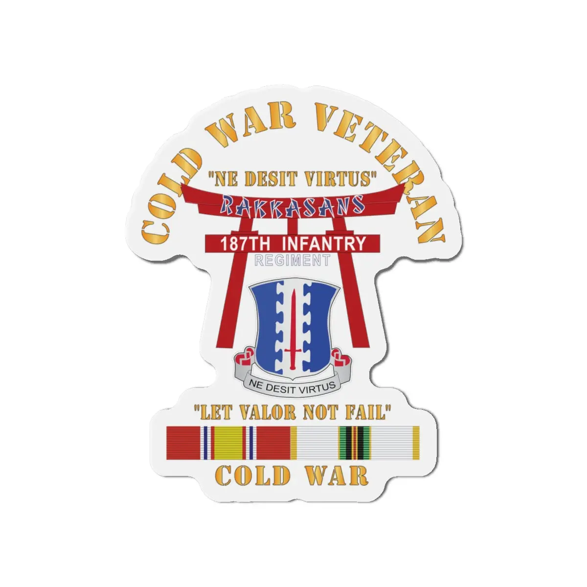 Die-Cut Magnets - Army - Cold War Veteran - 187Th Infantry Regiment - Torii, Rakkasans, Let Valor Not Fail, English, Latin W Cold Svc X 300 1