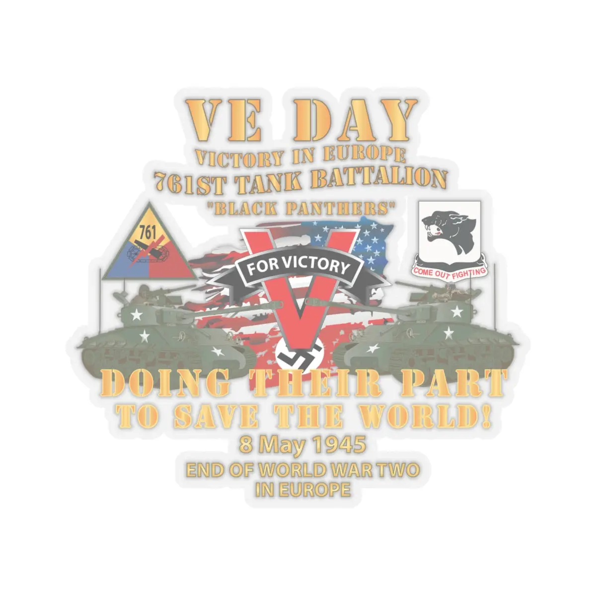 Kiss-Cut Stickers - Army - 761St Tank Bn - Ve Day - Victory In Europe Day - End Of Wwii 2