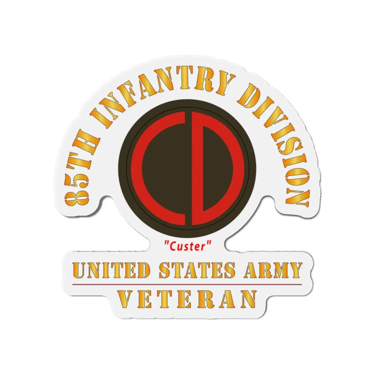 Die-Cut Magnets - Army - Ssi - 85Th Infantry Division - Custer - Us Army Veteran X 300 1