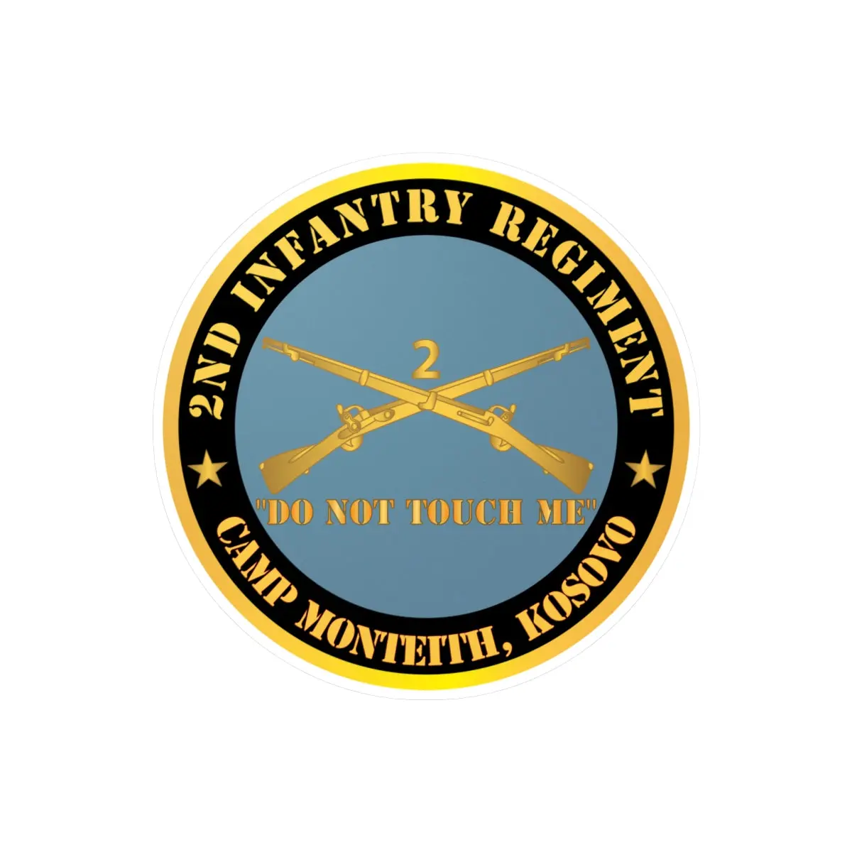 Kiss-Cut Vinyl Decals - Army - 2Nd  Infantry Regiment Branch - Do Not Touch Me - Camp Monteith, Kosovo X 300 1
