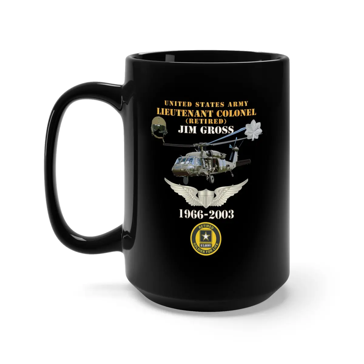 Black Mug 15Oz - Army - Us Army - Ltc Jim Gross - Retired - Aviator Helmet Uh 60 Blackhawk - Soldier For Life - 1966-2003 X 300 1