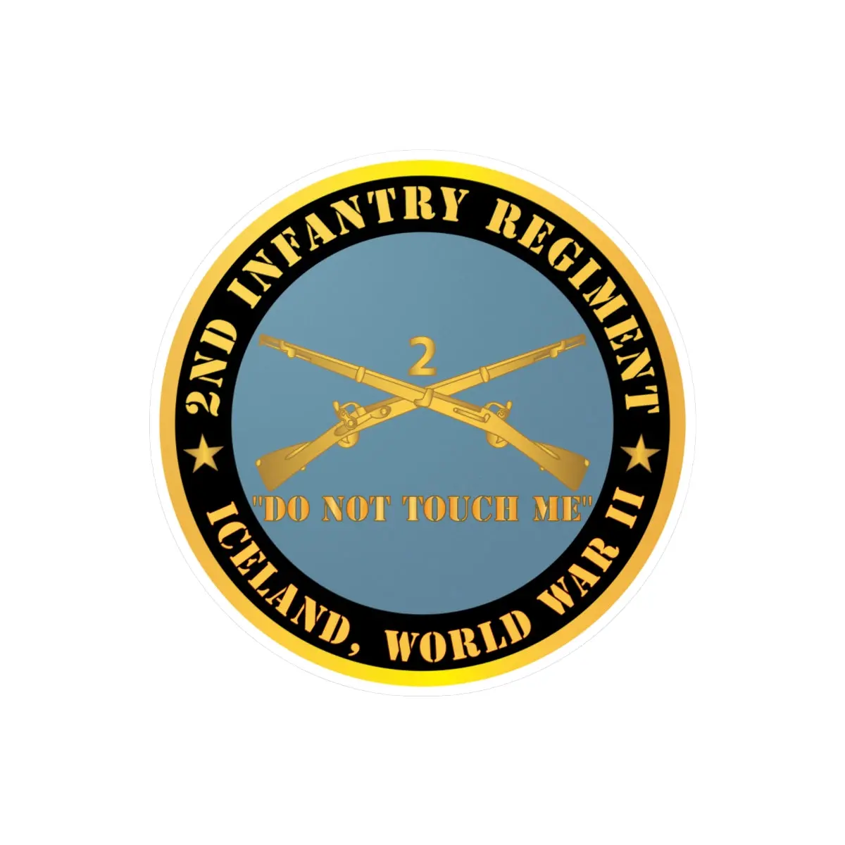 Kiss-Cut Vinyl Decals - Army - 2Nd  Infantry Regiment Branch - Do Not Touch Me -  Iceland - Wwii  X 300 1