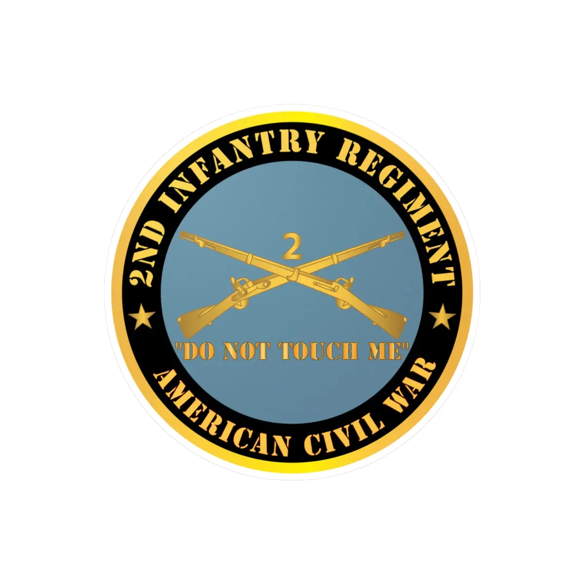 Kiss-Cut Vinyl Decals - Army - 2Nd  Infantry Regiment Branch - Do Not Touch Me -  American Civil War X 300 1