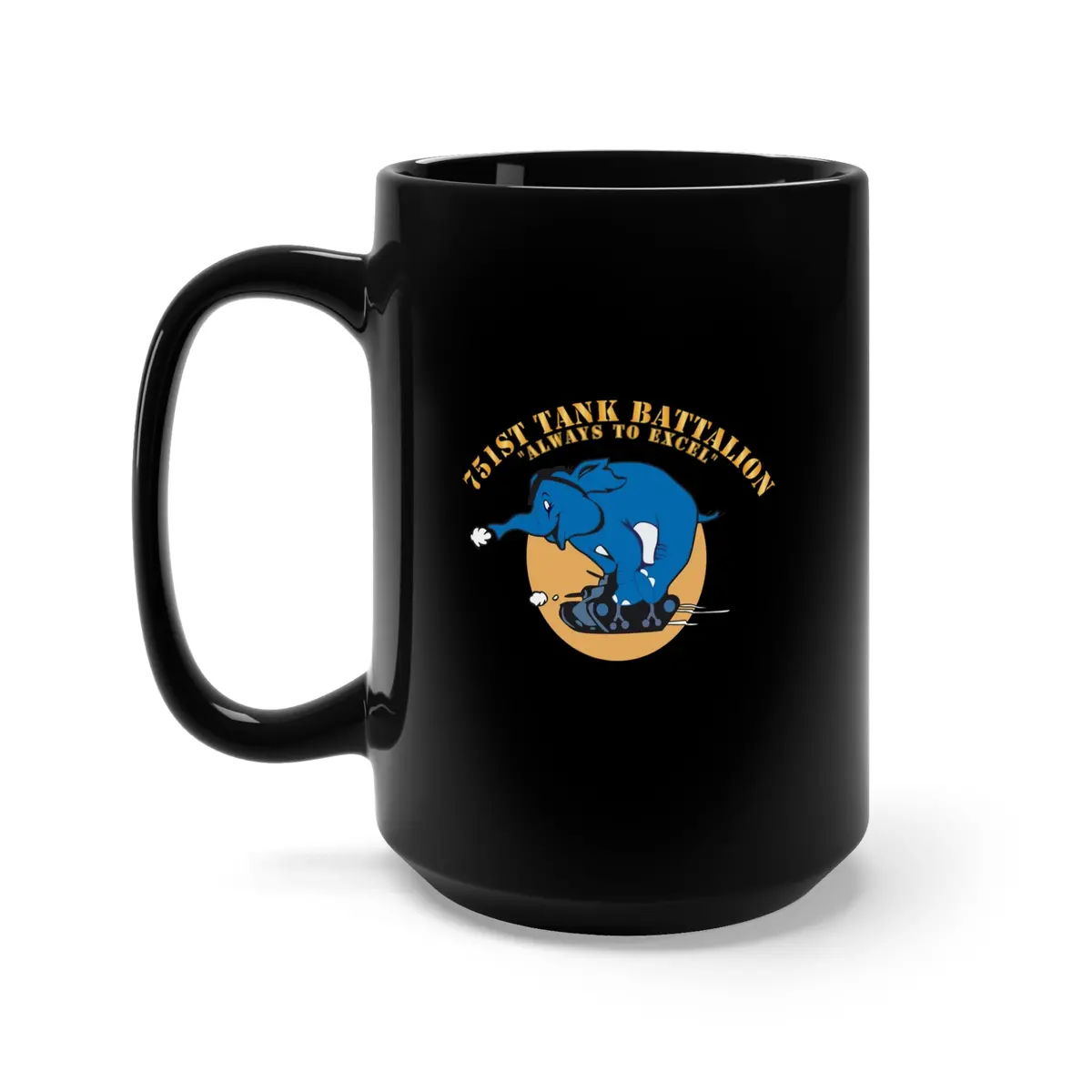 Black Mug 15Oz - 751St Tank Battalion - Always To Excel - W Pp X 300 1