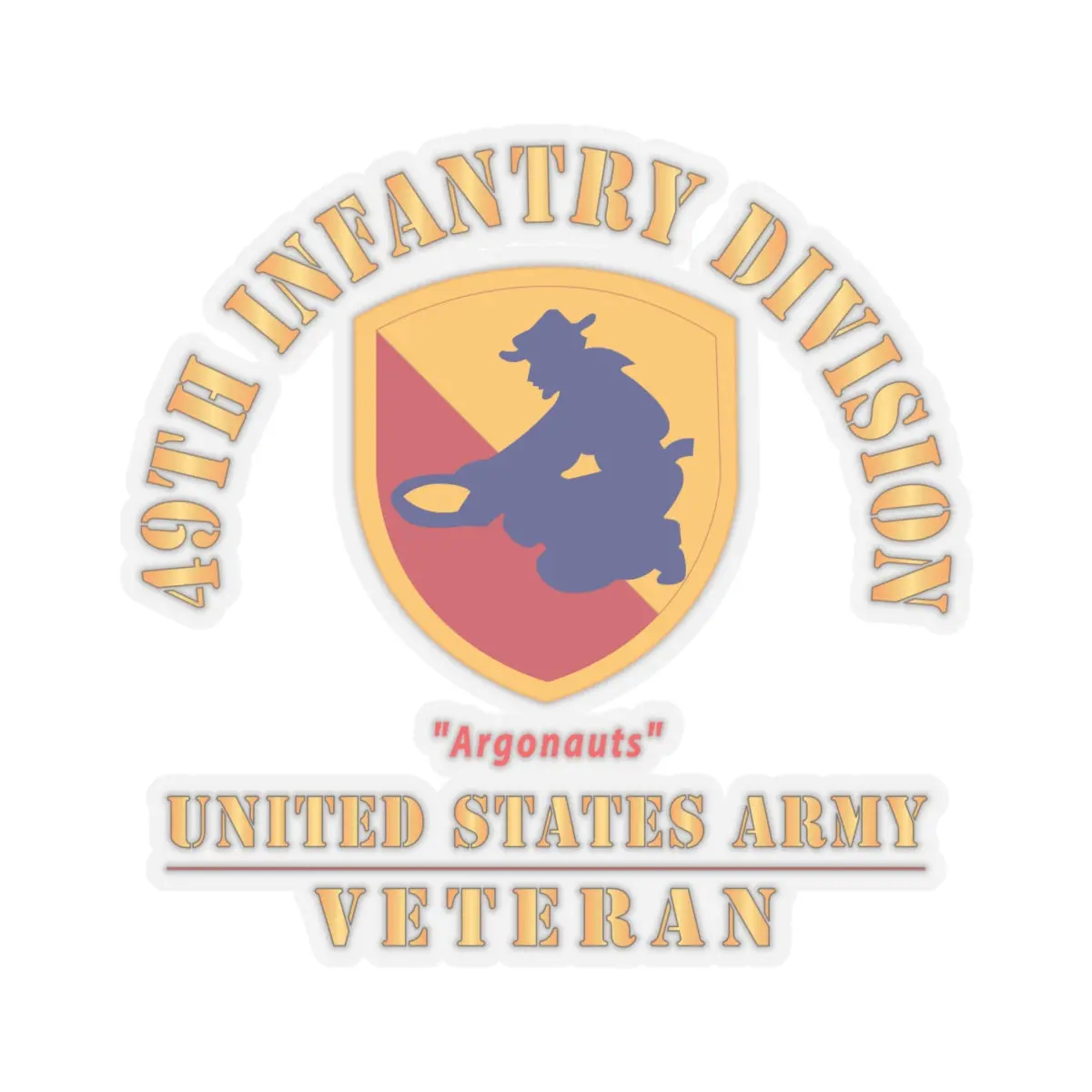 Kiss-Cut Stickers - Army - Ssi - 49Th Infantry Division (1947-1968) - Argonauts - Us Army Veteran X 300 2