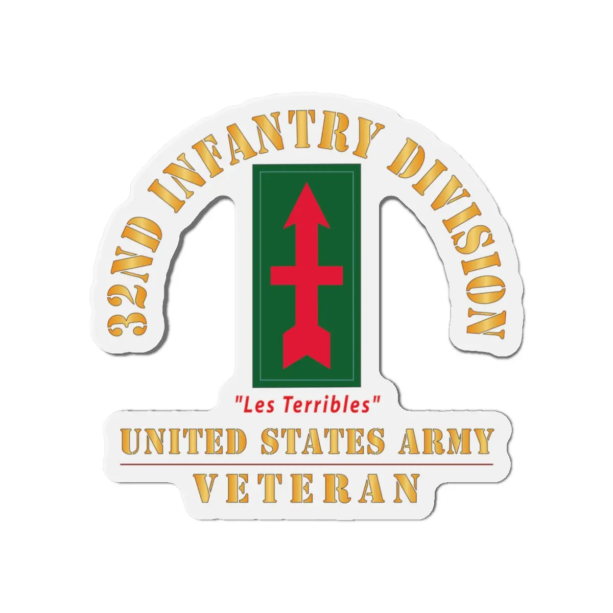 Die-Cut Magnets - Army - Ssi - 32Nd Infantry Division - Les Terribles - Us Army Veteran X 300 2