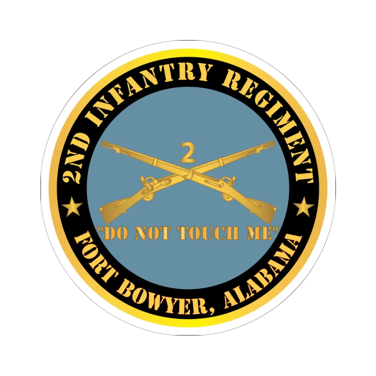 Kiss - Cut Stickers - Army - 2Nd  Infantry Regiment Branch - Do Not Touch Me - Fort Bowyer, Alabama X 300 1