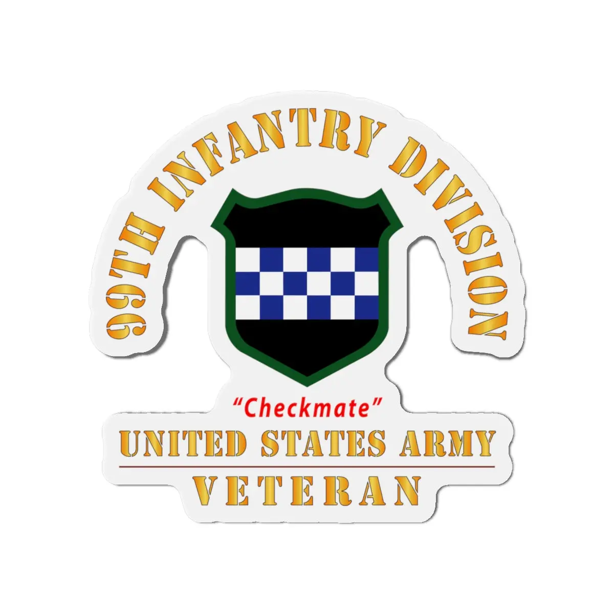 Die-Cut Magnets - Army - Ssi - 99Th Infantry Division - Checkmate - Us Army Veteran X 300 2