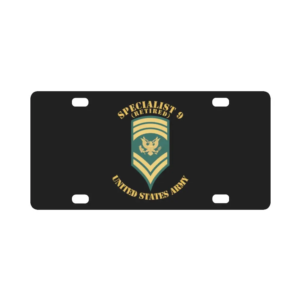 Army - Enlisted - Spec 9 - Specialist 9 - Std - Retired X 300 Classic License Plate 1