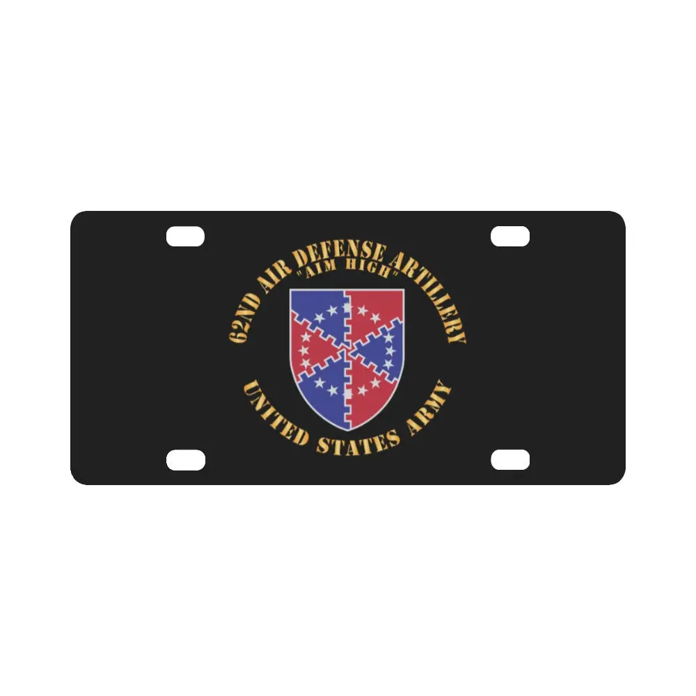 Army - 62Nd Air Defense Artillery - Aim High - Dui, Us Army X 300 Classic License Plate 1