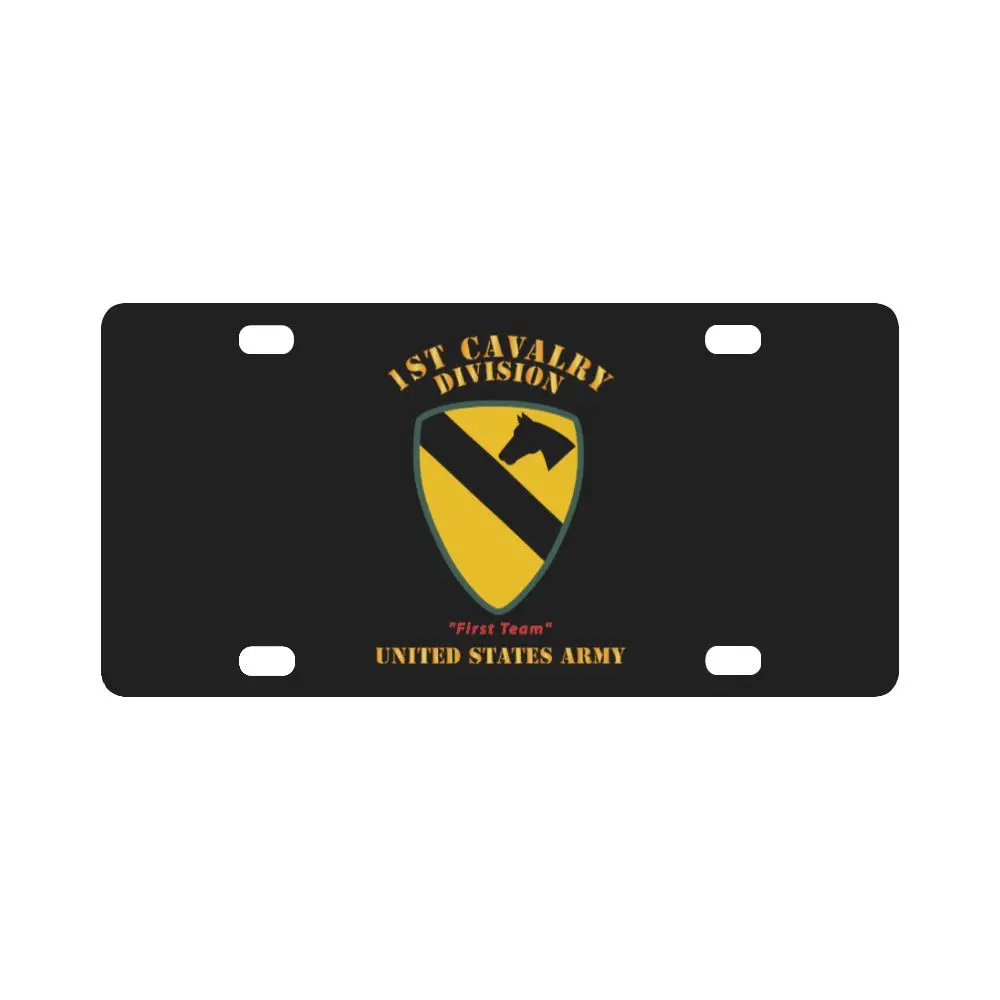 Army - Ssi - 1St Cavalry Division - First Team - Us Army X 300 Classic License Plate 1
