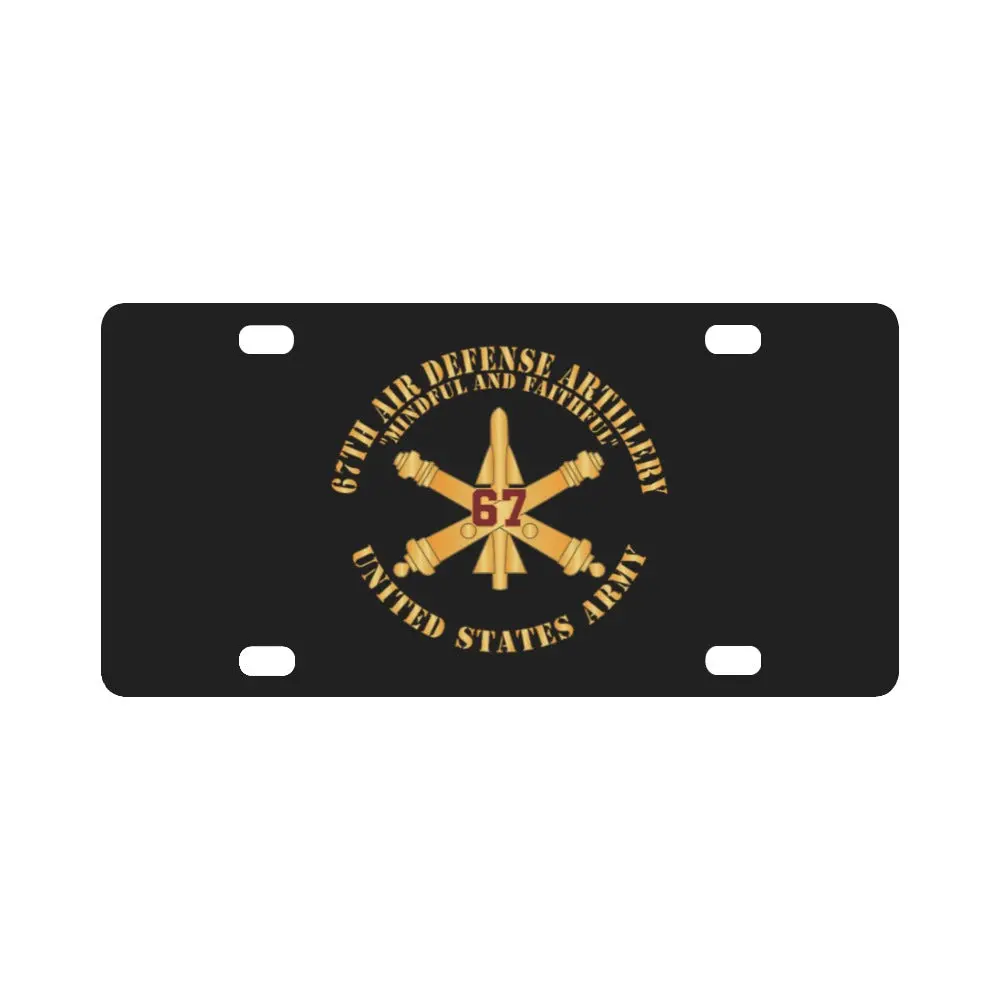 Army - 67Th Air Defense Artillery - Mindful And Faithful - Number Branch - Us Army X 300 Classic License Plate 1