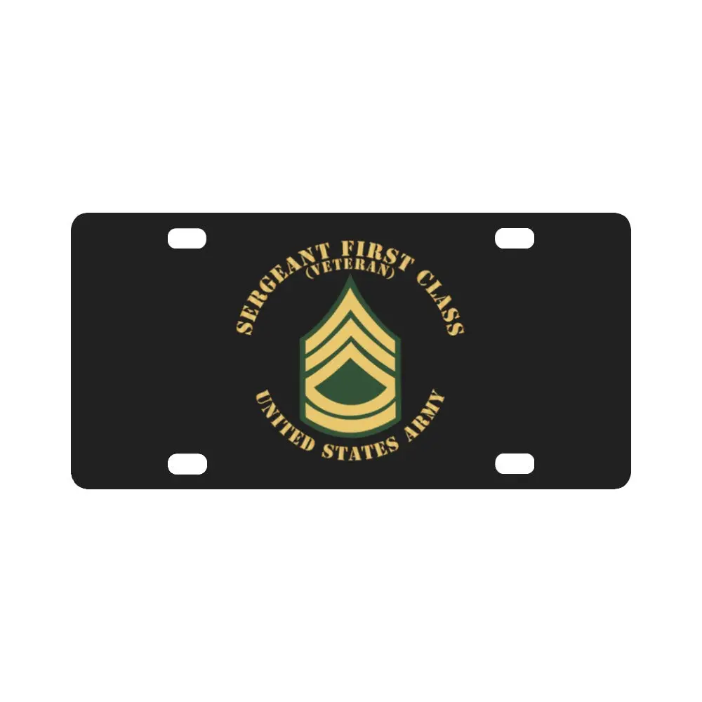 Army - Sergeant First Class - Sfc - Veteran - Flat X 300 Classic License Plate 1