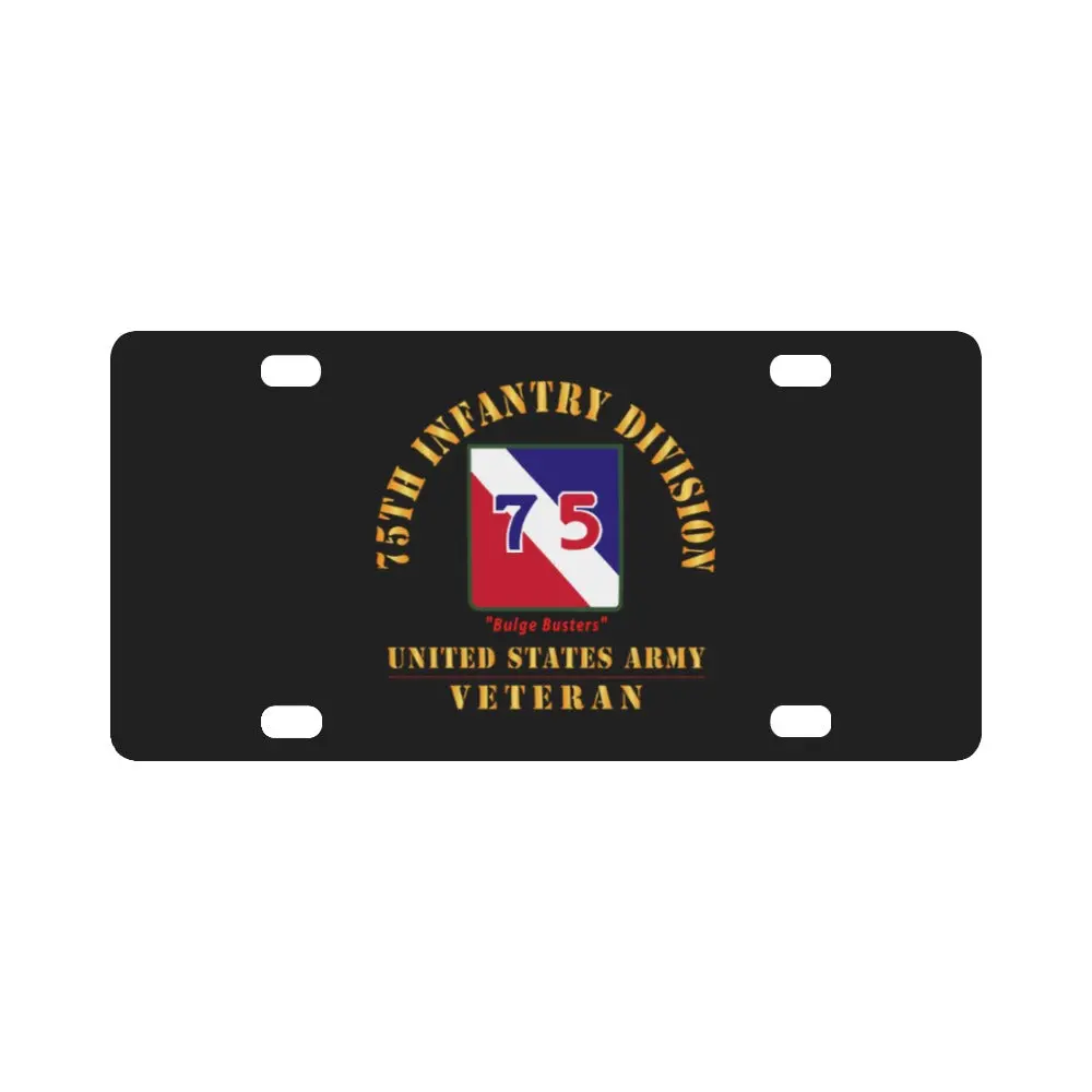 Army - Ssi - 75Th Infantry Division - Bulge Busters - Us Army Veteran X 300 Classic License Plate 1