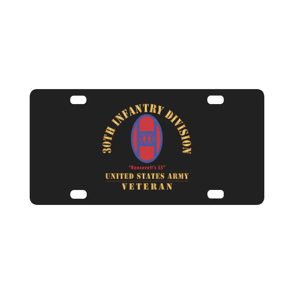 Army - Ssi - 30Th Infantry Division - Roosevelts Ss - Us Army Veteran X 300 Classic License Plate 1