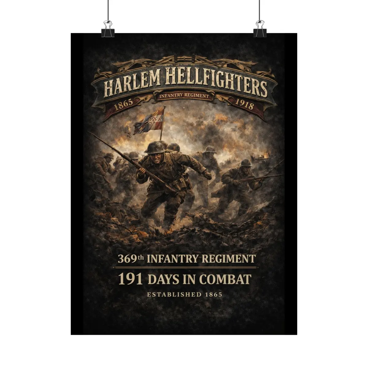 Matte Poster - 369Th Infantry Regiment - Harlem Hellfighters Charging Through Chaos - Max Dpi - Shirt - Front 3