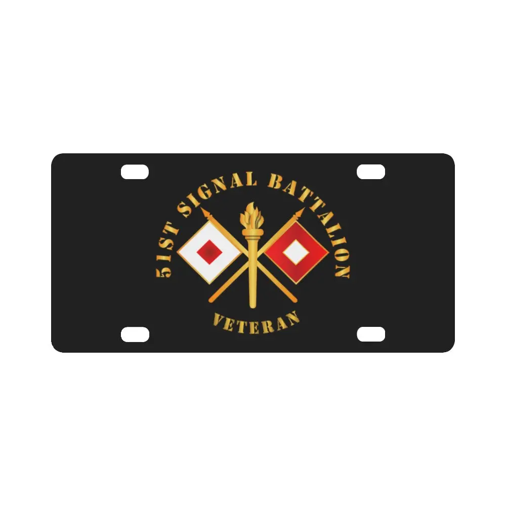 Army - 51St Signal Battalion - Veteran W Branch Classic License Plate 1