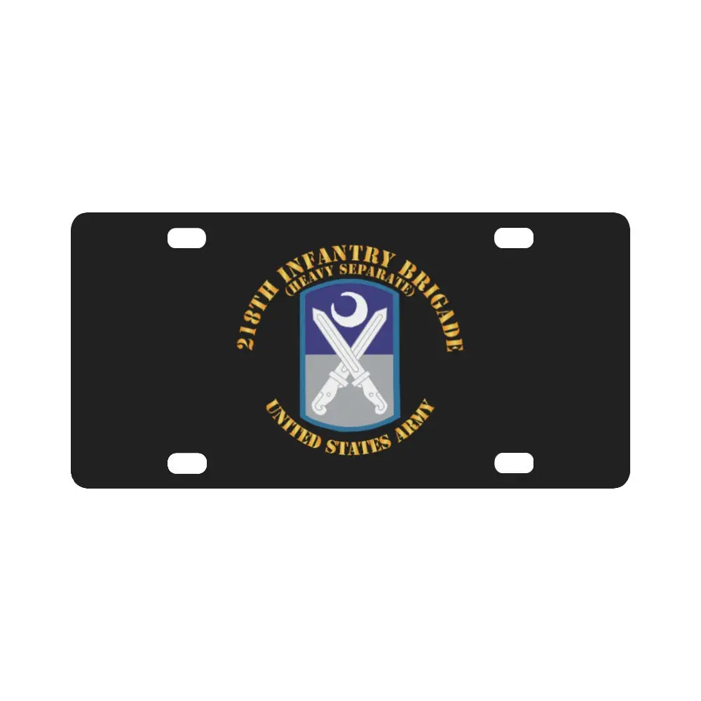 Army - 218Th Infantry Brigade - Hvy Separate Classic License Plate 1