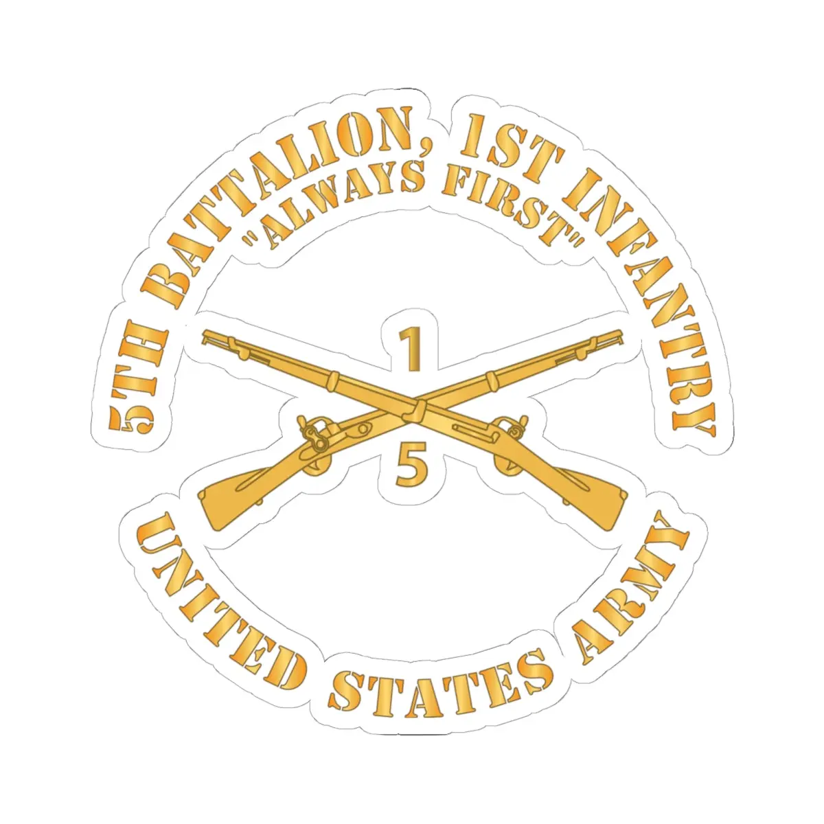 Kiss-Cut Stickers - Army - 5Th Battalion, 1St Infantry Regiment Branch - Always First - Us Army 1