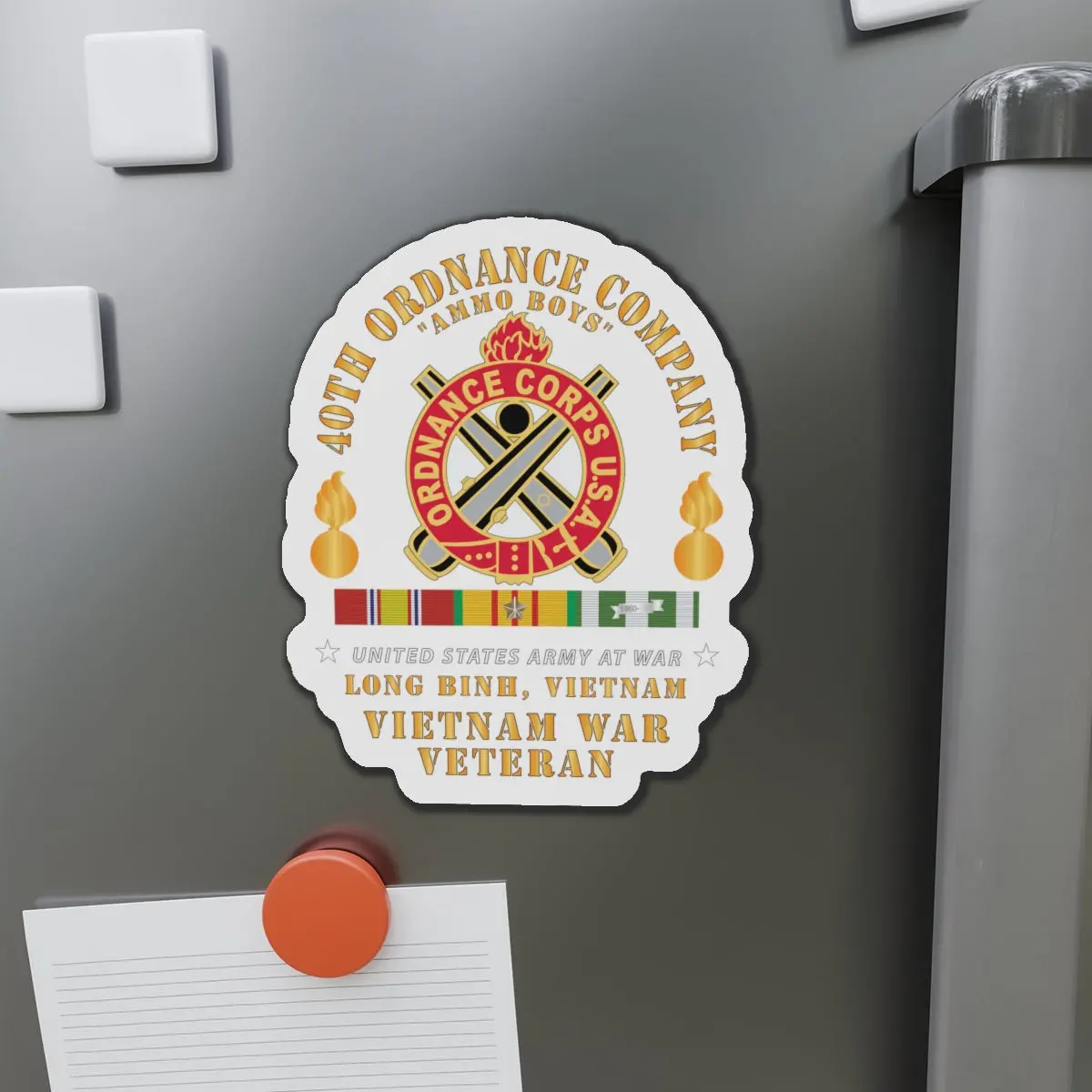 Die-Cut Magnets -Ssi 40Th Ordnance Company - Ord Emblem - Ammo Boys - Long Binh, Vietnam Vet W Vn Svc X 300 1