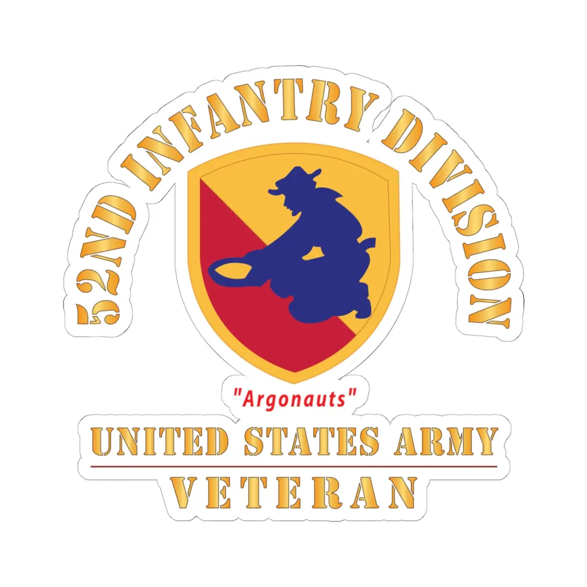 Kiss-Cut Stickers - Army - Ssi - 52Nd Infantry Division (1946-1947) - Argonauts - Us Army Veteran X 300 1