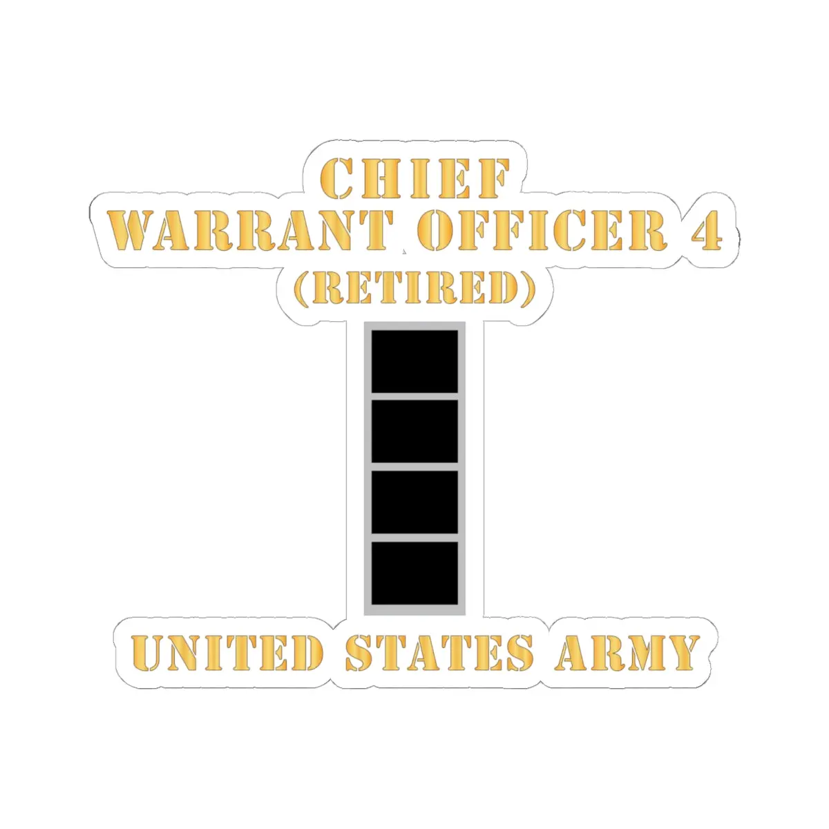 Kiss-Cut Stickers - Army - Chief Warrant Officer 4 - Cw04 - Retired - Flat - X 300 1