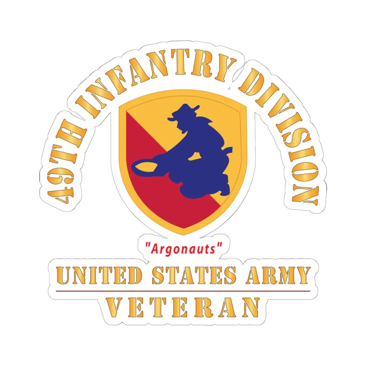 Kiss-Cut Stickers - Army - Ssi - 49Th Infantry Division (1947-1968) - Argonauts - Us Army Veteran X 300 1