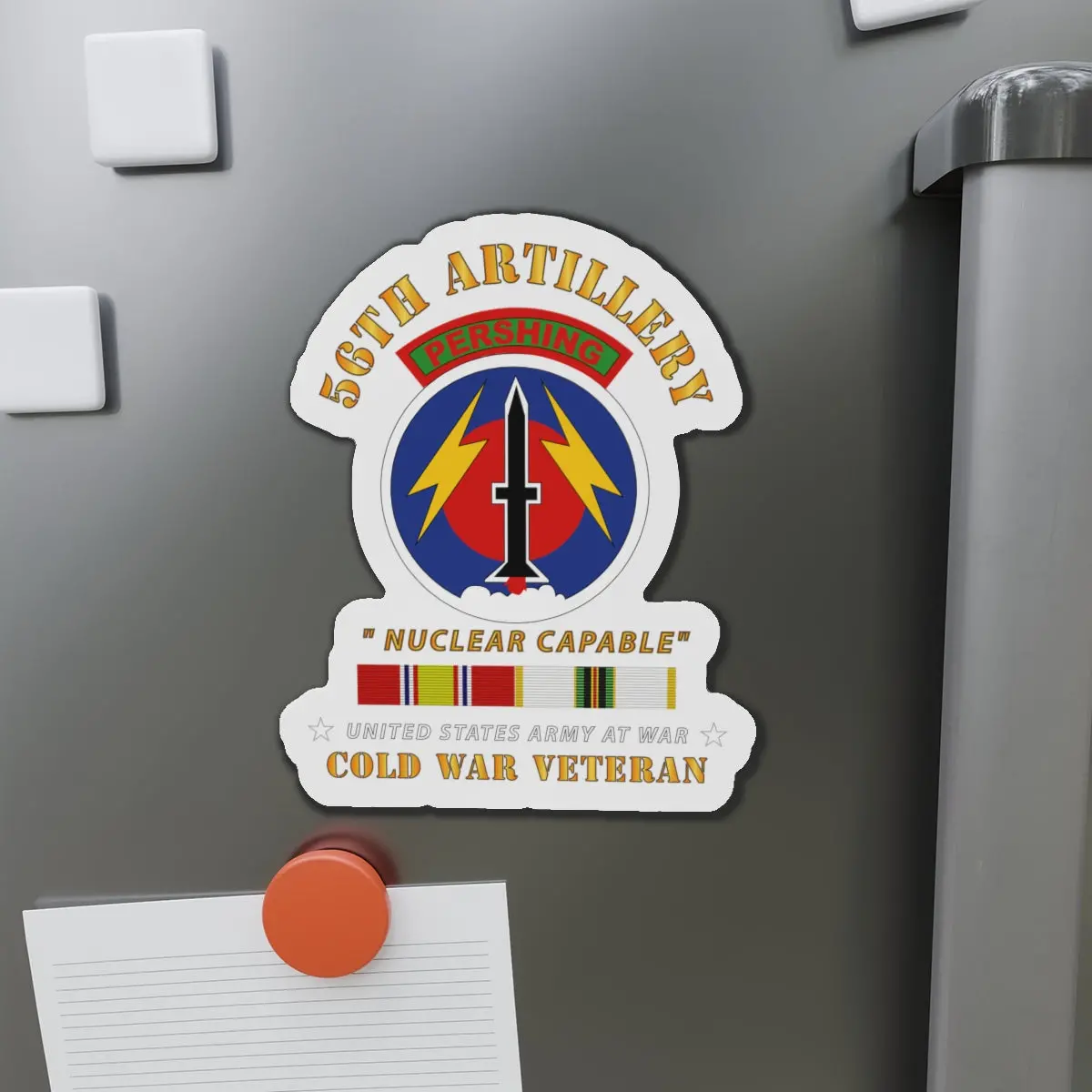 Die-Cut Magnets - Army - 56Th Artillery - Pershing  - Nuclear Capable W  Cold Svc Medals 1