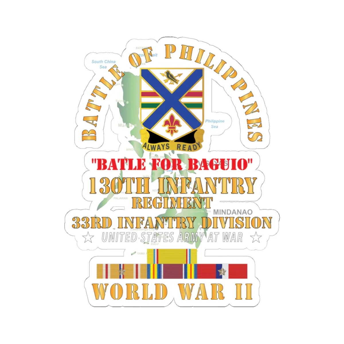 Kiss-Cut Stickers - Army - Battle For Philippines - 130Th Infantry Regiment - 33Rd Infantry Division W Pac - Phil Svc X 300 1